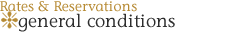 Rates & Reservations - Conditions Rates & Reservations - Conditions