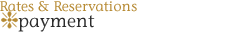 Rates & Reservations - Payment Methods Rates & Reservations - Payment Methods